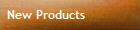 New Products