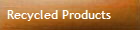 Recycled Products 