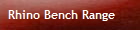 Rhino Bench Range
